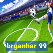 brganhar 99